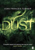 Dust by Joan Frances Turner