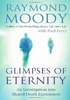 Glimpses of Eternity by Raymond Moody